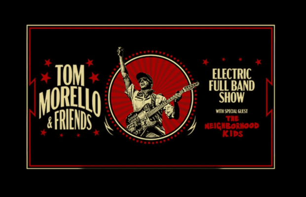 Tom Morello & Friends with Special Guests The Neighborhood Kids